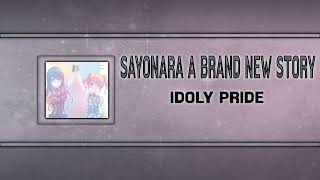 SAYONARA A BRANDNEW STORY Short Ver  IDOLY PRIDE Instrumental Ver [upl. by Neened]