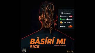 9ice  Basiri Mi Official Audio [upl. by Aldora666]