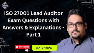 ISO 27001 Lead Auditor Exam Questions with Answers amp Explanations  Part 1 [upl. by Eetsirk]