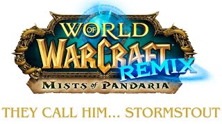 World of Warcraft Mists of Pandaria Remix  Questing They Call Him Stormstout [upl. by Aemat]