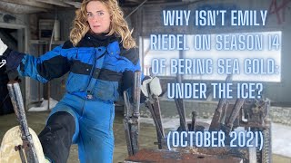 Why isnt Emily Riedel on Season 14 of Bering Sea Gold Under the Ice OFFICIAL ANNOUNCEMENT 2021 [upl. by Starr]