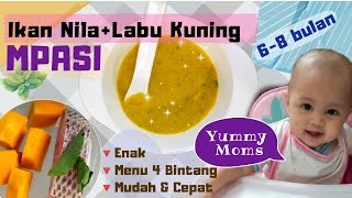 RESEP MPASI 6 BULAN PERTAMA MENU IKAN  CARA MENGOLAH IKAN UNTUK MPASI  NILA LABU KUNING  ANTI GTM [upl. by Antrim]