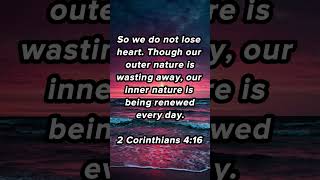 Our inner nature is being renewed every day  Daily Bible Verse 104  2 Corinthians 416 [upl. by Nnod954]