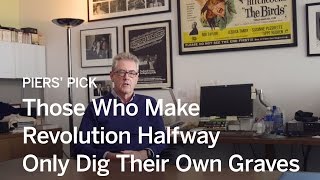 PIERS PICK Those Who Make Revolution Halfway only Dig Their Own Graves  Festival 2016 [upl. by Llenyt]