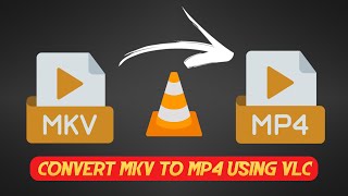 Convert MKV to MP4 Using VLC Media Player [upl. by Alegna854]