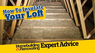 How to Insulate Your Loft  ADVICE  Homebuilding [upl. by Cul]