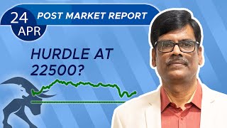 HURDLE at 22500 Post Market Report 24Apr24 [upl. by Anees]