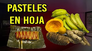 Pasteles en Hoja  🍲🍜 Muy Facil de Preparar [upl. by Conrad]