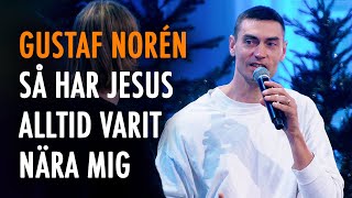 Gustaf Norén Så har Jesus alltid varit nära mig [upl. by Bray]