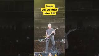 James Hetfield Lux Aeterna Intro Riff metallica [upl. by Nutter]