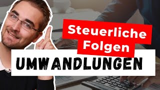 Umwandlung Steuerliche Implikationen verstehen [upl. by Feirahs438]