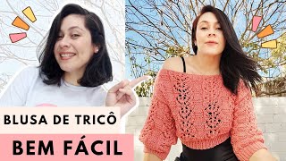 BLUSA TRICOT FEMININA PASSO A PASSO  RECEITA DE TRICÔ FÁCIL COM FIO LÃ SEDA [upl. by Enelahs280]