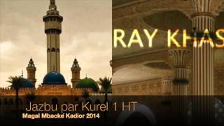 Khassida Jazbu par Kurel 1 HT  Magal Mbacké Kadior 2014 [upl. by Consuela]