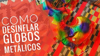 TUTORIAL cómo desinflar globos metálicos TRUCO de la válvula [upl. by Hanover]