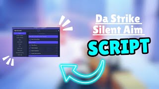 🎯 INSANE Da Strike Silent Aim Script  100 ACCURACY 🔥  UNDETECTABLE 💀  AUTO HEADSHOTS 🚨 [upl. by Mcnalley146]