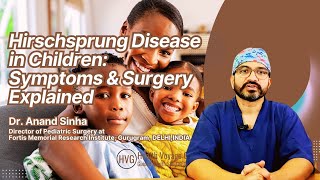 Hirschsprung Disease in Children Symptoms Diagnosis amp Surgery  Dr Anand Sinha Explains  Fortis [upl. by Yroger]