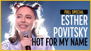 Esther Povitsky Hot For My Name  Full Special [upl. by Phaidra]