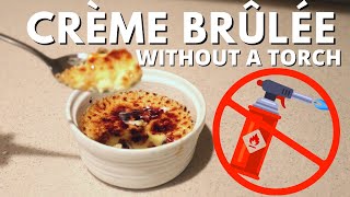 How to Make Crème Brûlée WITHOUT a Torch 2 Ways [upl. by Lyrpa]