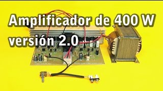 Amplificador estéreo de 400 watts versión 20 [upl. by Nomma673]