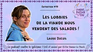 19 Les lobbies de la viande nous vendent des salades   Laure Ducos [upl. by Quintie]