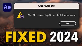 Fix Adobe After Effects Unspecified Drawing Error  2024 Solution [upl. by Lally]