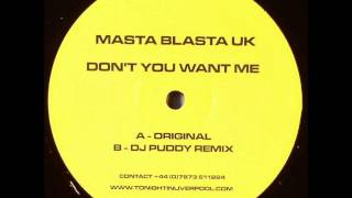 Masta Blasta UK  Dont You Want Me [upl. by Raffarty]