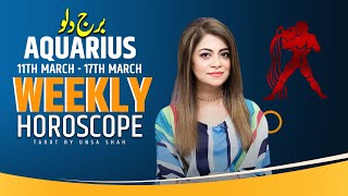 Aquarius Weekly Horoscope  11 March To 17 March 2024  Urdu amp Hindi  Tarot Love Reading [upl. by Nhepets]