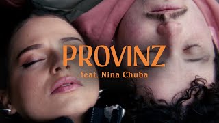 Provinz  Zorn amp Liebe feat Nina Chuba Official Video [upl. by Rayham]