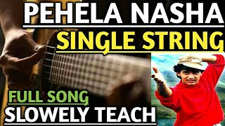 Pehla Nasha Guitar Lesson For BeginnersPehla Nasha Single String Tabs TutorialEasy Lesson [upl. by Irpac]