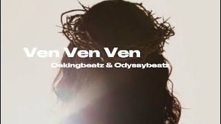 Ven Ven Ven  Dekingbeatz amp Odyssybeatz Available in all Streaming platforms [upl. by Filberto]