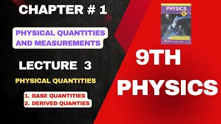 9TH PHYSICS  CHAPTER 01  LECTURE 03  PHYSICAL QUANTITIES  BASE QUANTITIES  DERIVED QUANTITIES [upl. by Petulia]