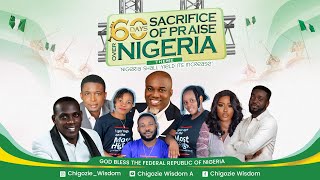 60 DAYS SACRIFICE OF PRAISE OVER NIGERIA DAY 57 CHIGOZIE WISDOM [upl. by Atnek]