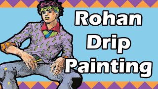 「Thus Spoke Rohan Kishibe」Episode 11 Drip Painting Style Part 1 and 2  JOKAKAKA [upl. by Anecuza144]