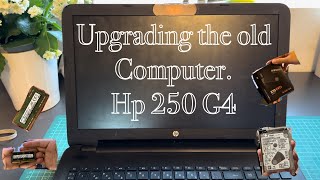 Upgarding the Laptop Hp 250 G4 [upl. by Linneman]