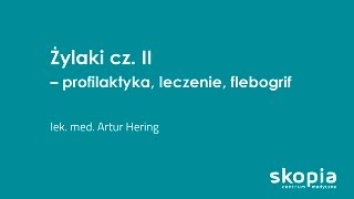 Żylaki profilaktyka leczenie metoda flebogrif [upl. by Riannon]