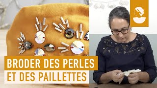 Comment broder des perles et des paillettes  avec Martine Biessy [upl. by Atinniuq586]