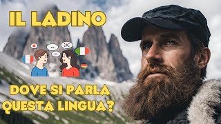 Il Ladino una lingua quasi sconosciuta dove si parla [upl. by Idnor]