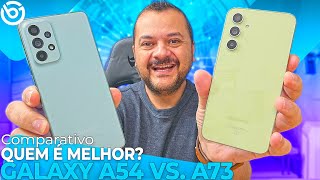 GALAXY A54 VS GALAXY A73  Quem É O MELHOR Comparativo [upl. by Fenny]