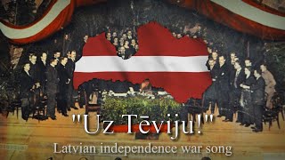 quotUz Tēvijuquot  Latvian independence war song [upl. by Imehon]