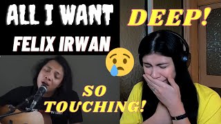 FELIX IRWAN  ALL I WANT  REACTION VIDEO  EMOTIONAL [upl. by Euginomod]