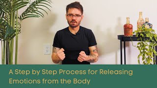 A Step by Step Process for Releasing Emotions from the Body [upl. by Nork]