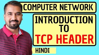 Introduction To TCP Header Explained in Hindi l Computer Network Course [upl. by Mallon]