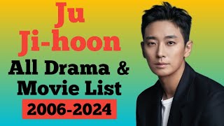 Ju Ji hoon All Drama And Movie List 20062024  Kingdom  Ju Jihoon Korean Drama [upl. by Airasor141]