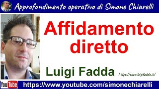 Affidamento diretto requisiti procedure contenuti  approfondimento con LUIGI FADDA 922024 [upl. by Assadah]