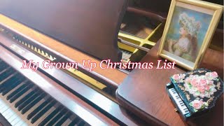 My Grown Up Christmas List Kelly Clarksonpianopianorelaxing christmas [upl. by Mikkel491]