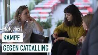 Catcalling – Verbaler Sexismus auf der Straße  Die Ratgeber [upl. by Nrek]