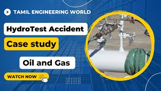 Hydrotest Accident  Hydrotest procedure  Tank Hydrotest  Oil and Gas  Tamil [upl. by Nyllaf]