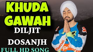 Khuda Gawah Tu Mujhe Kabool Diljit Dosanjh  New Song 2024 😍 [upl. by Murdocca269]