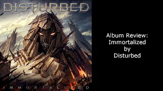 Album Review  Disturbed  Immortalized [upl. by Kathlene]