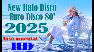 54  New Italo Disco Euro Disco 80 2025  Instrumental  HD [upl. by Epul]